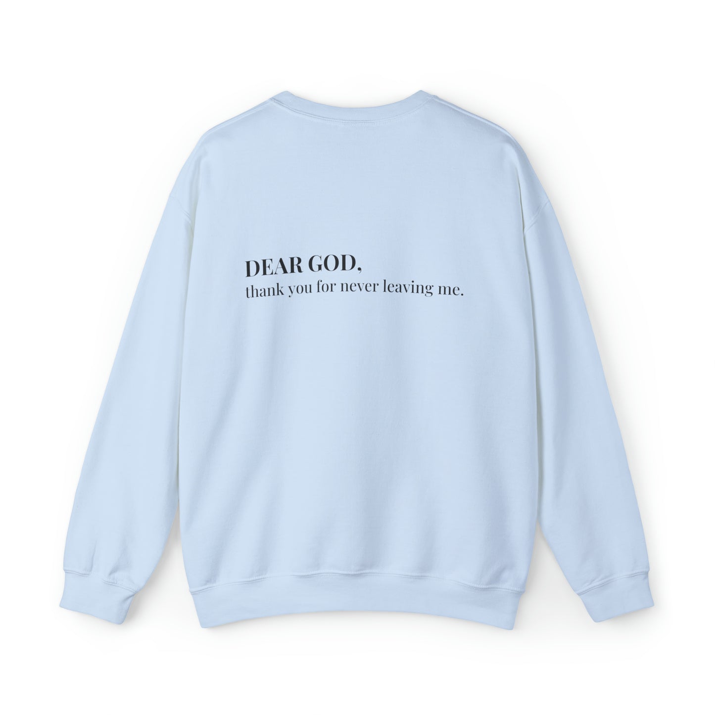 VM "DEAR GOD, thank you for never leaving me." - Unisex Crewneck Sweatshirt