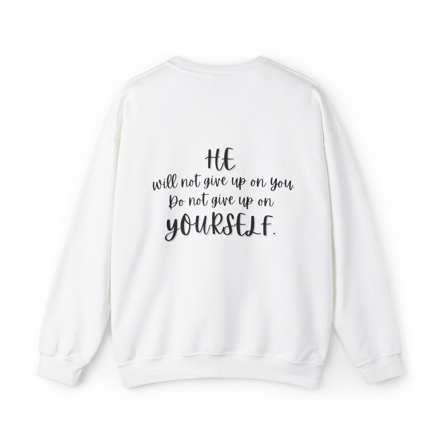 VM "HE will not give up on you. Do not give up on yourself." - Unisex Crewneck Sweatshirt