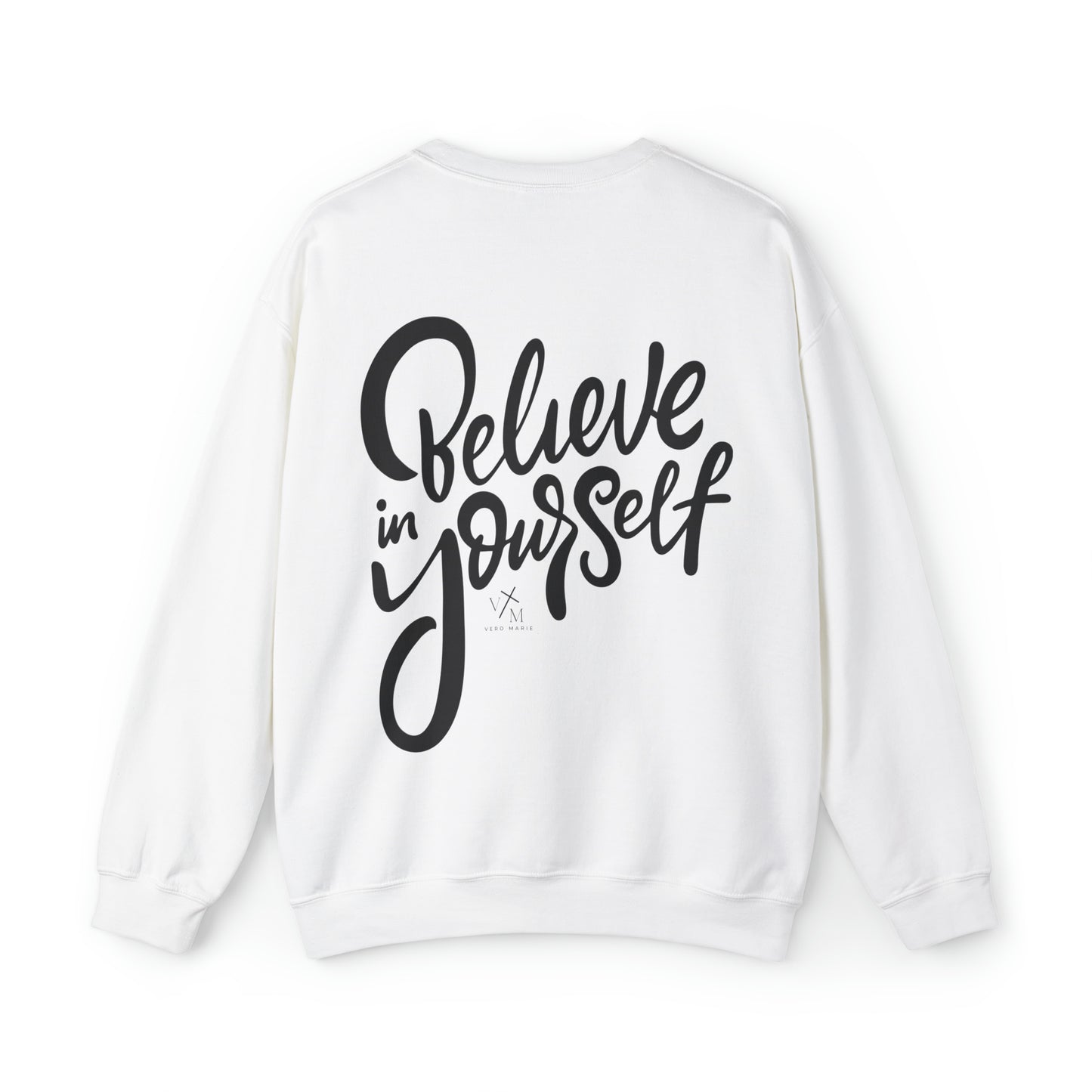 VM "Believe in yourself." - Unisex Crewneck Sweatshirt