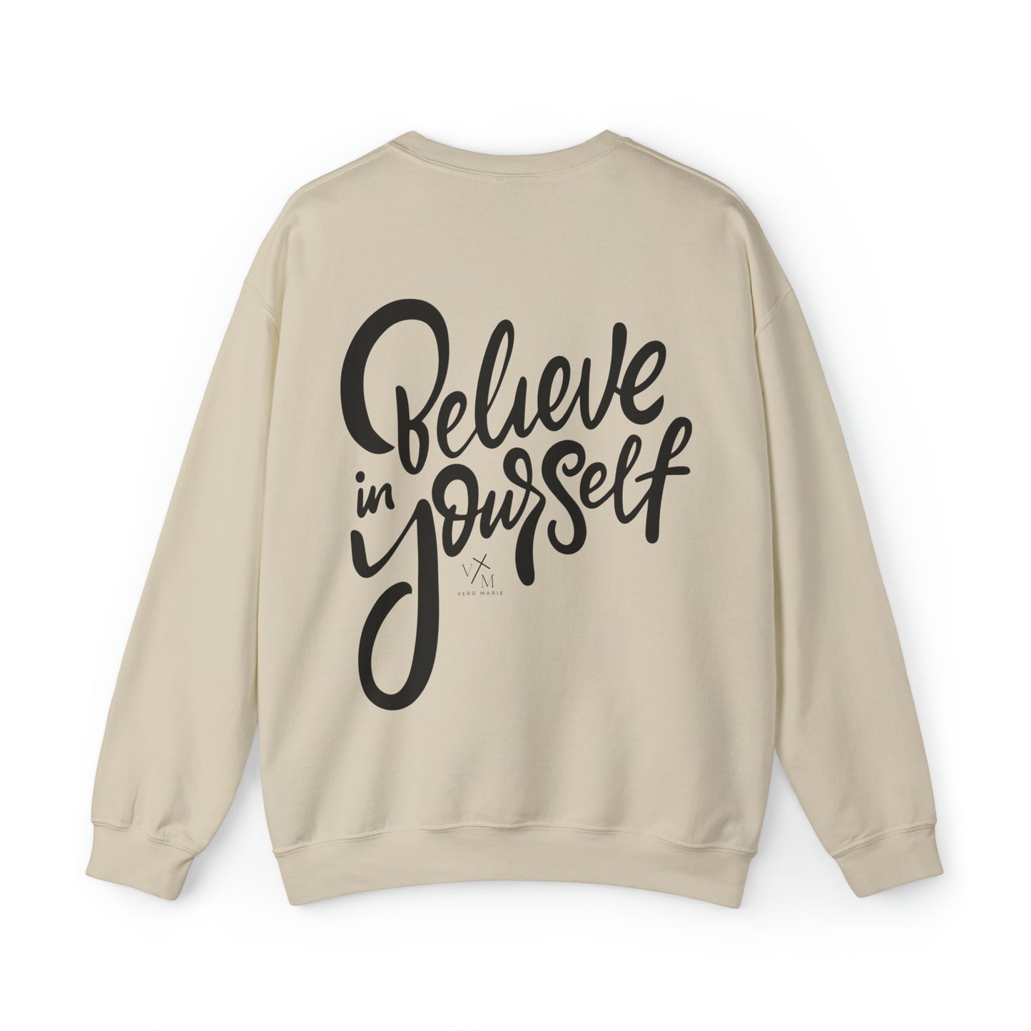 VM "Believe in yourself." - Unisex Crewneck Sweatshirt