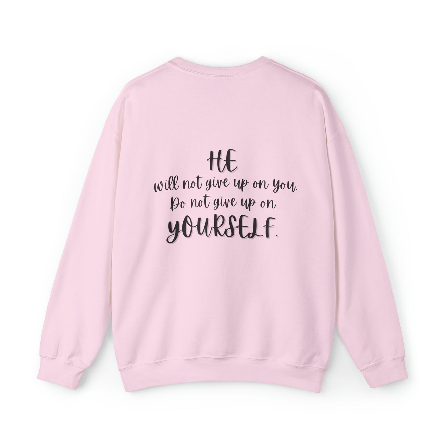 VM "HE will not give up on you. Do not give up on yourself." - Unisex Crewneck Sweatshirt