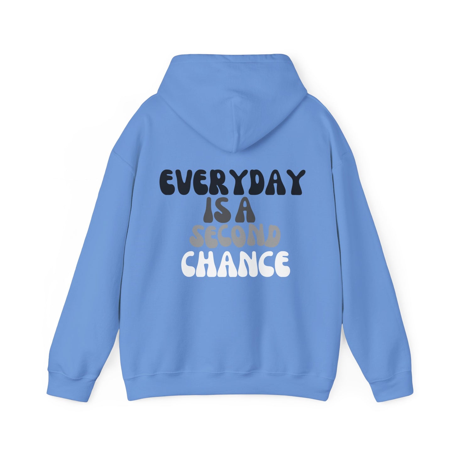 VM "Everyday is a second chance." - Unisex Hooded Sweatshirt