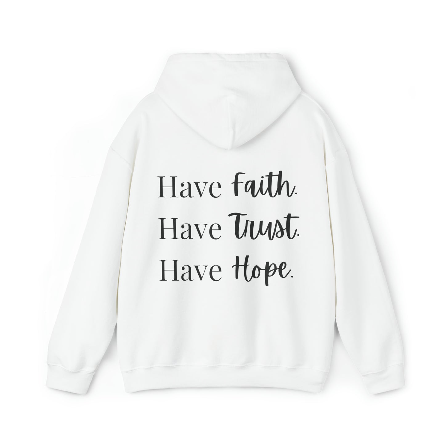 VM "Have Faith. Have Trust. Have Hope." - Unisex Hooded Sweatshirt