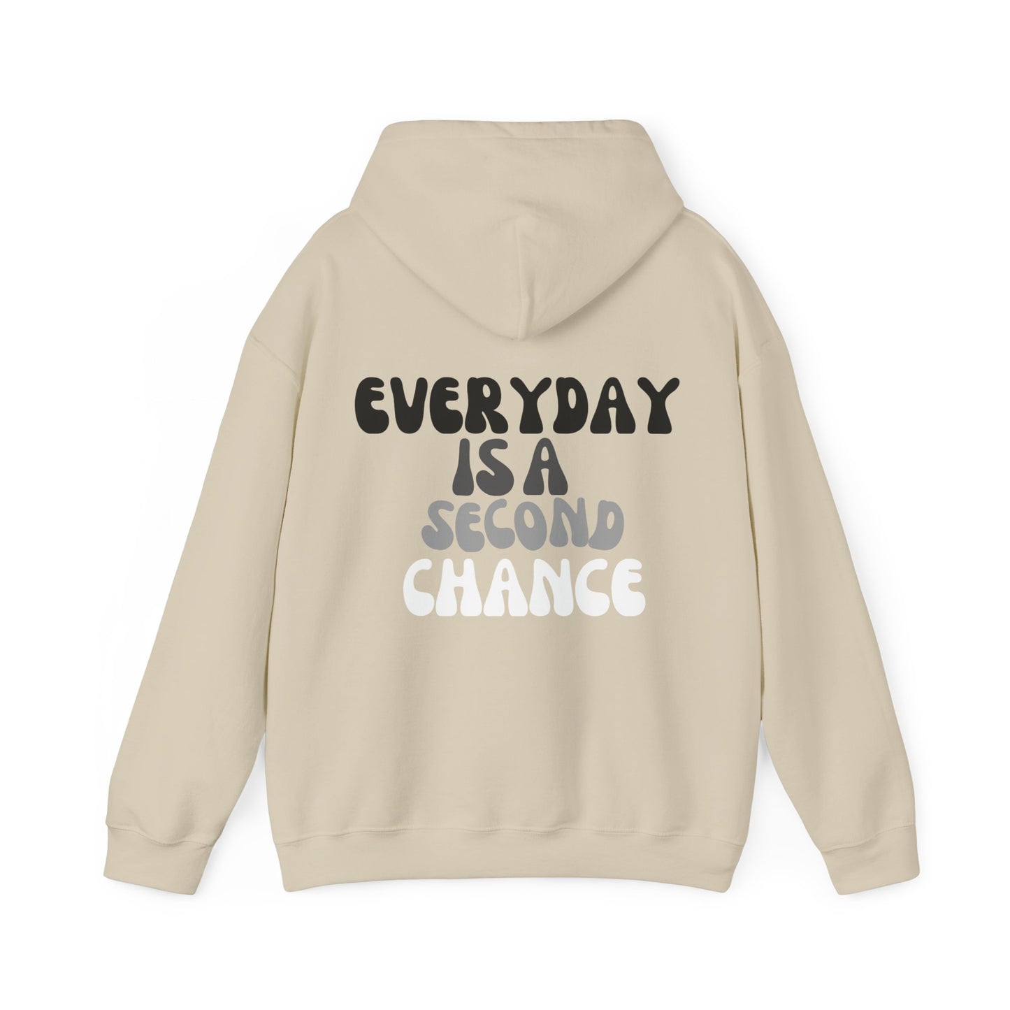 VM "Everyday is a second chance." - Unisex Hooded Sweatshirt