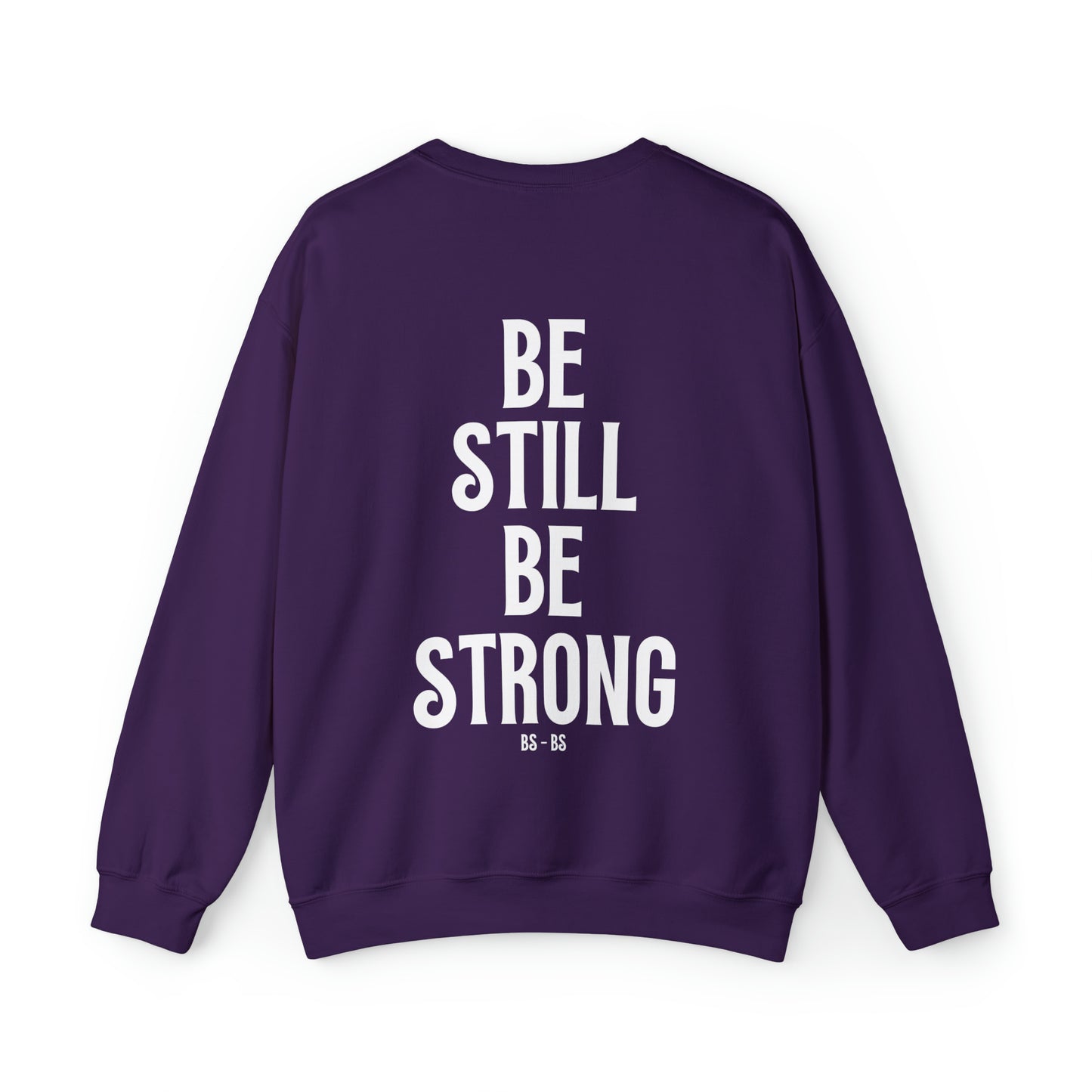 VM "BE STILL BE STRONG" - Unisex Crewneck Sweatshirt
