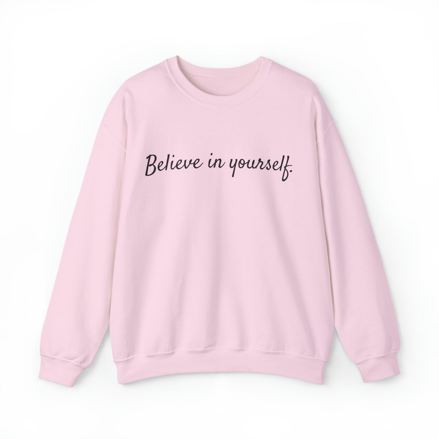 VM "Believe in yourself." - Unisex Crewneck Sweatshirt