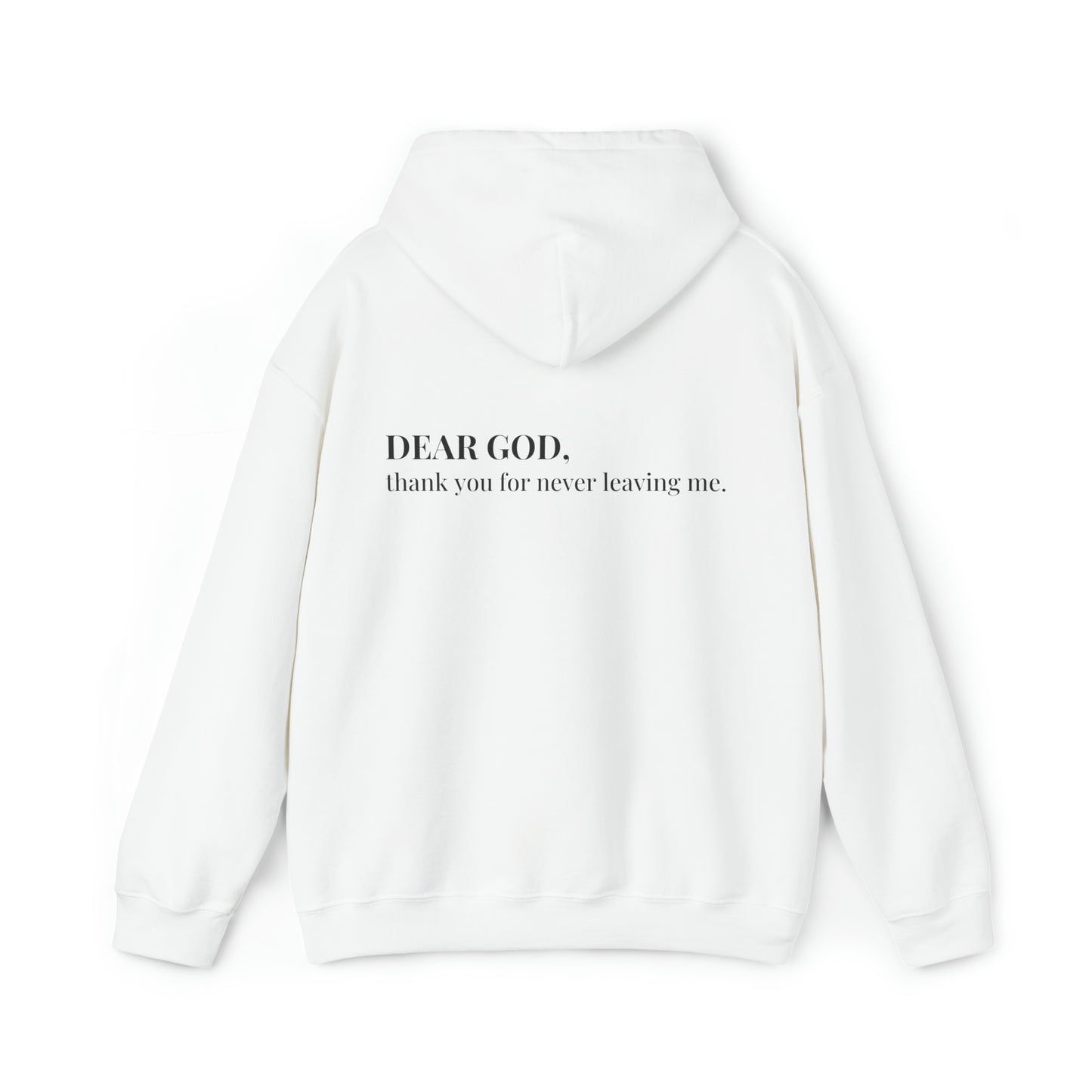 VM "Dear God, thank you for never leaving me." - Unisex Hooded Sweatshirt