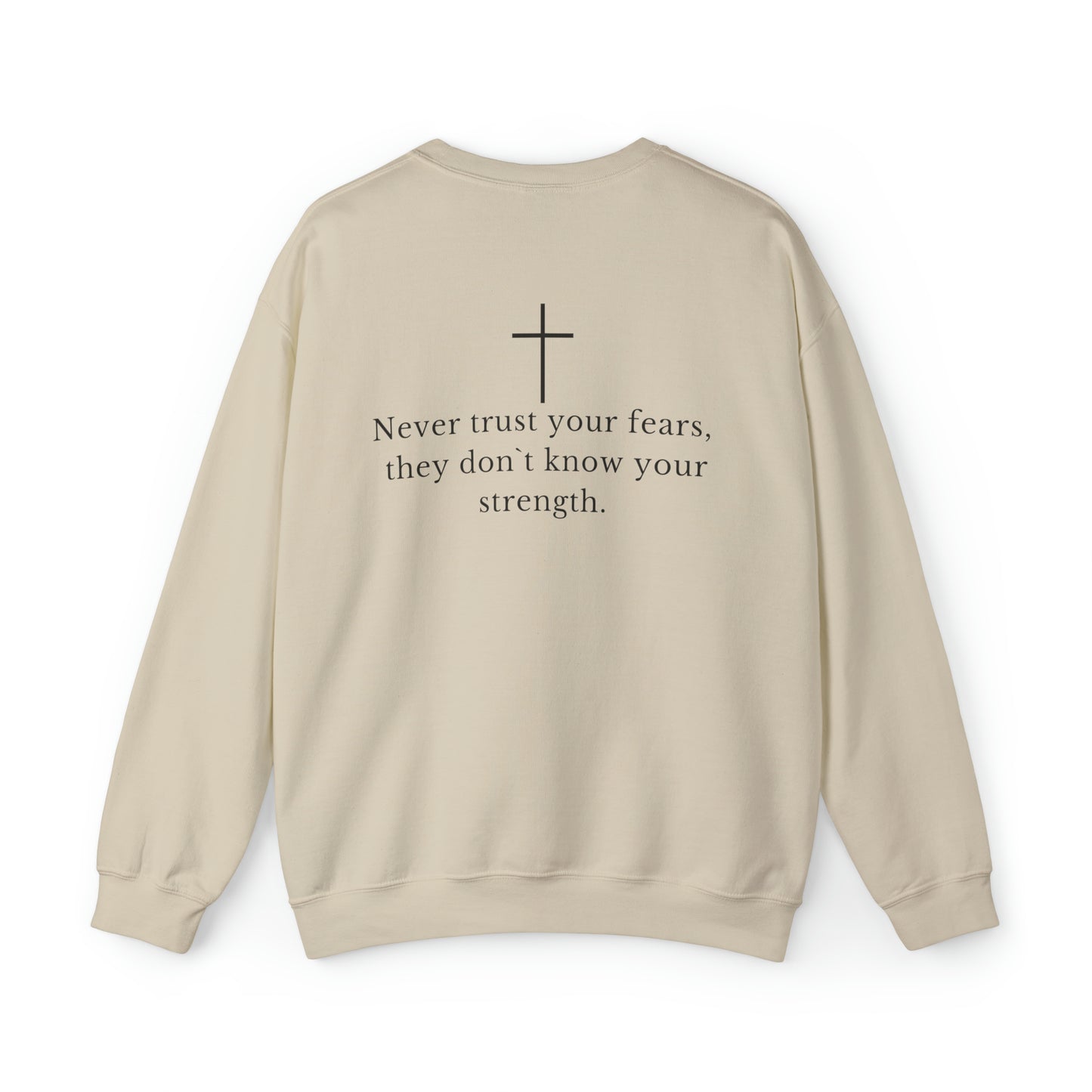 VM "Never trust your fears, they don`t know your strength. - Unisex Crewneck Sweatshirt