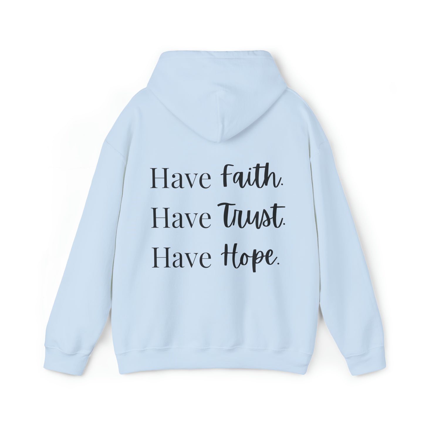 VM "Have Faith. Have Trust. Have Hope." - Unisex Hooded Sweatshirt