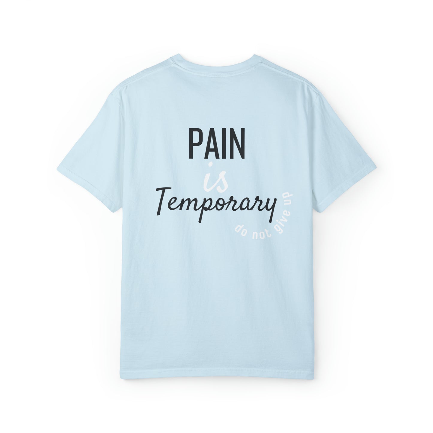 VM "Pain is temporary" - Unisex Comfort Colors T-shirt