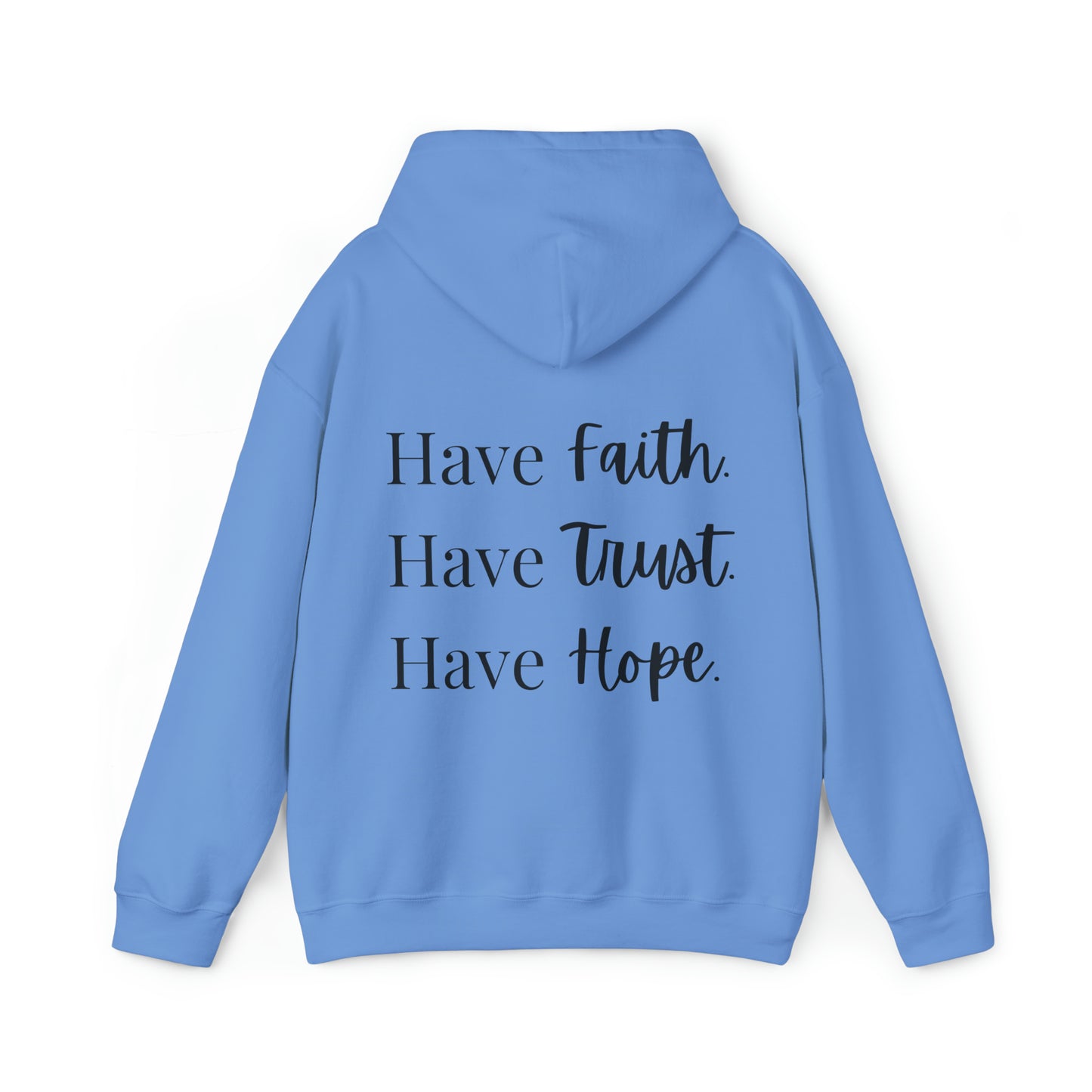 VM "Have Faith. Have Trust. Have Hope." - Unisex Hooded Sweatshirt