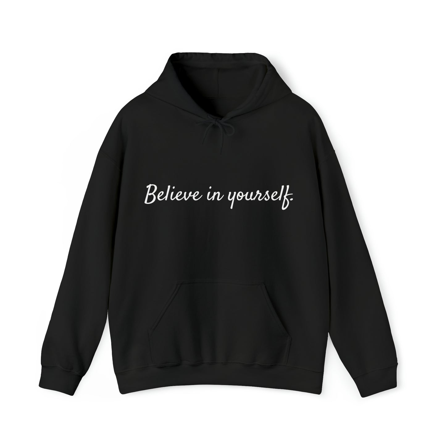 VM "Believe in yourself." - Unisex Hooded Sweatshirt
