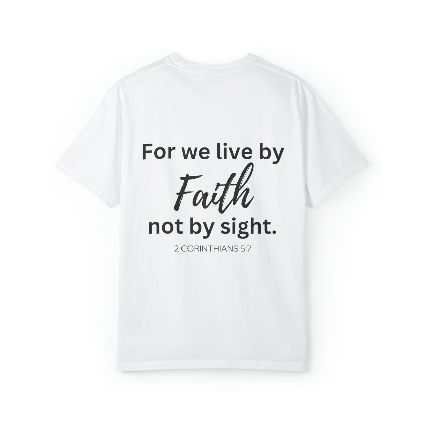 VM "For we live by faith, not by sight." - Unisex Comfort Colors T-shirt