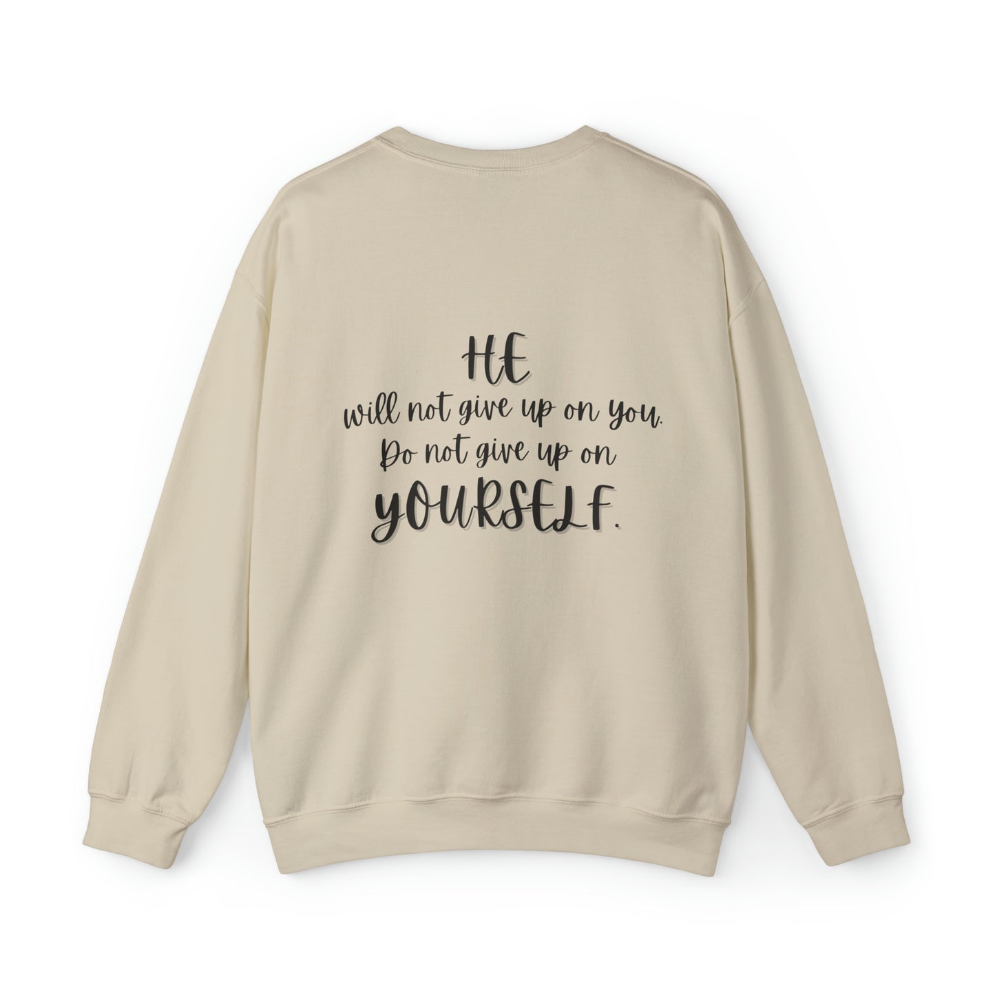VM "HE will not give up on you. Do not give up on yourself." - Unisex Crewneck Sweatshirt