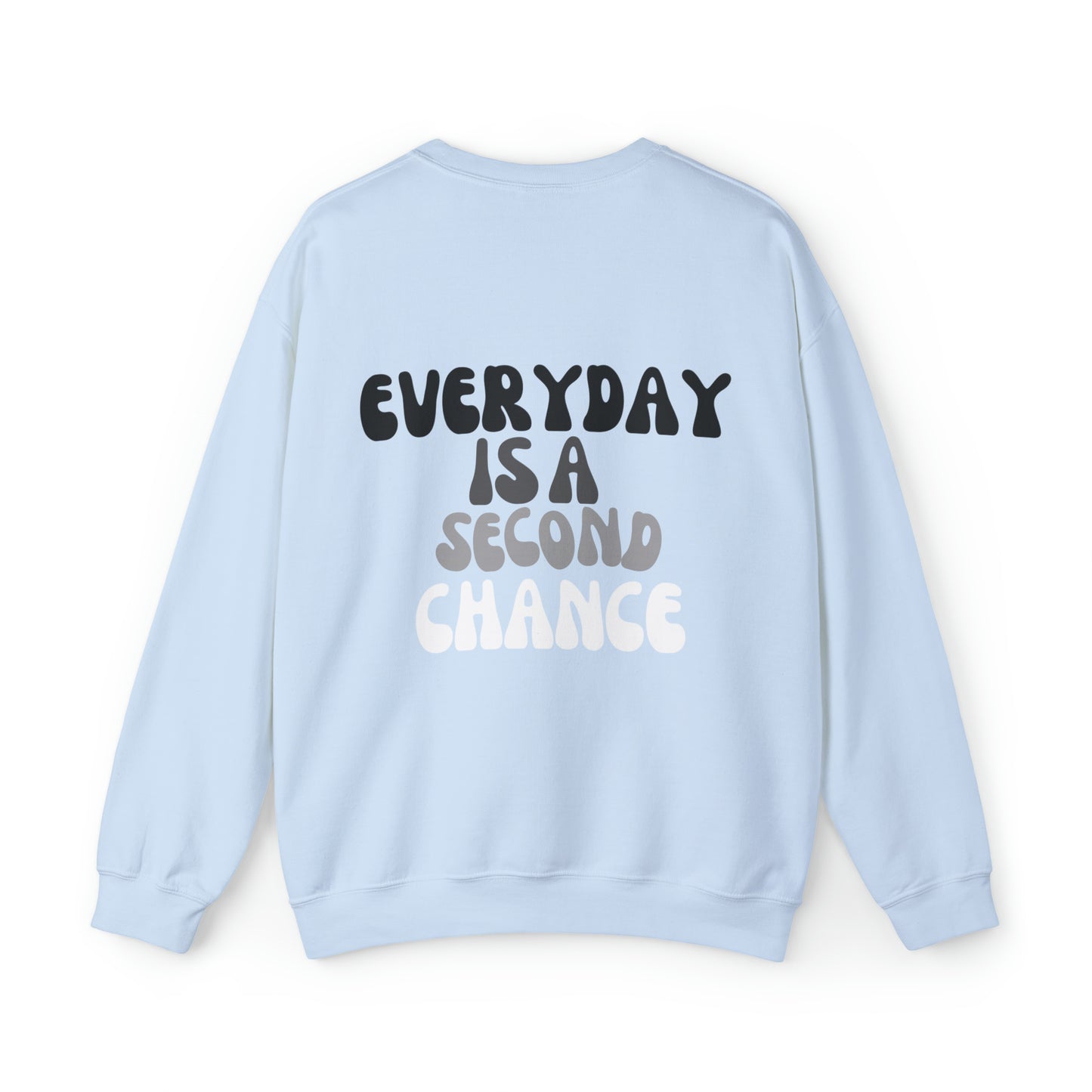 VM "Every day is a second chance" - Unisex Crewneck Sweatshirt