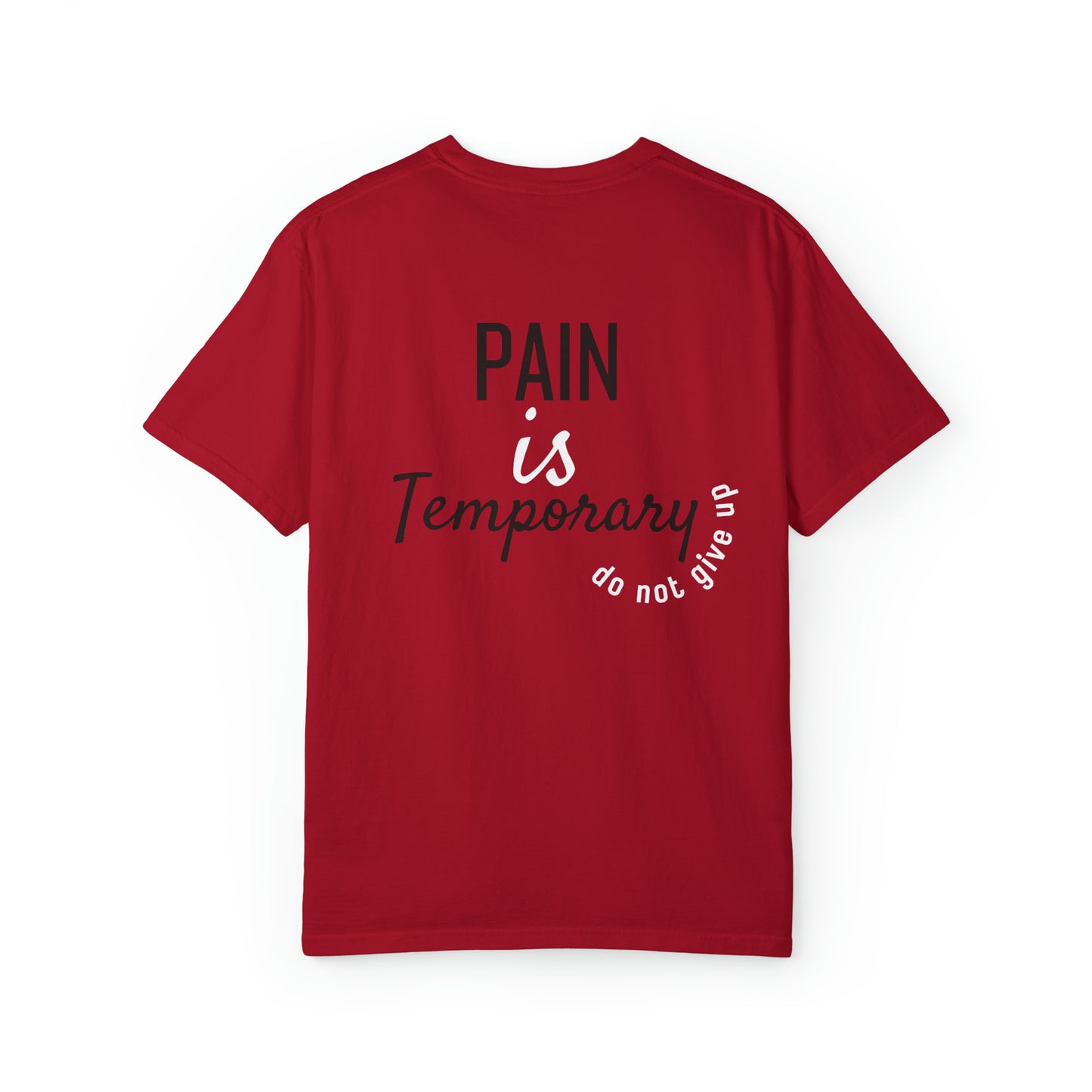 VM "Pain is temporary" - Unisex Comfort Colors T-shirt