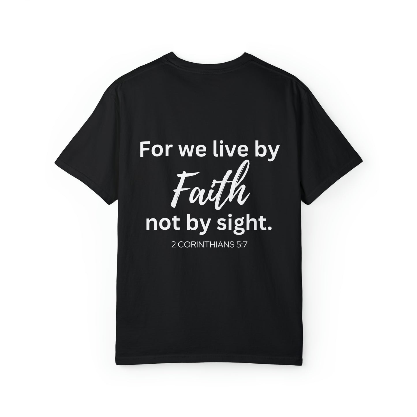 VM "For we live by faith, not by sight." - Unisex Comfort Colors T-shirt