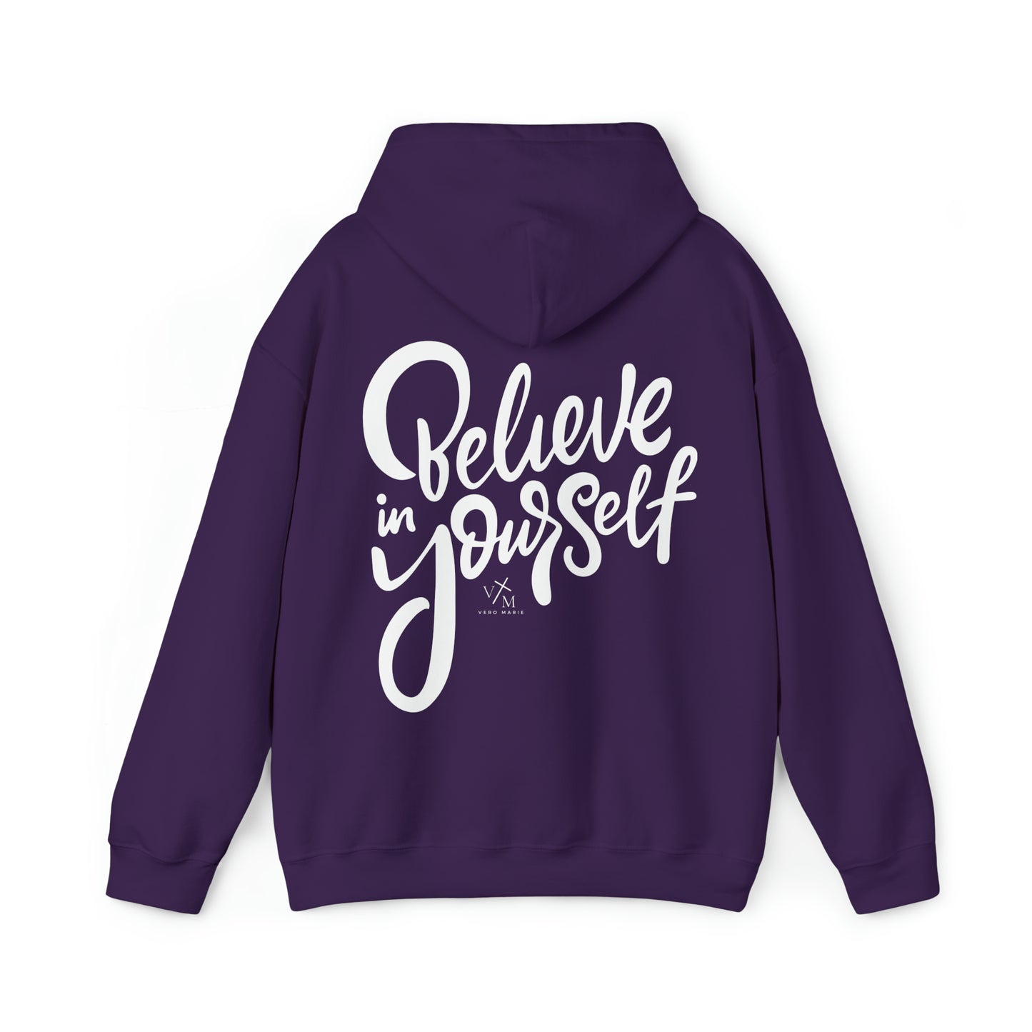 VM "Believe in yourself." - Unisex Hooded Sweatshirt