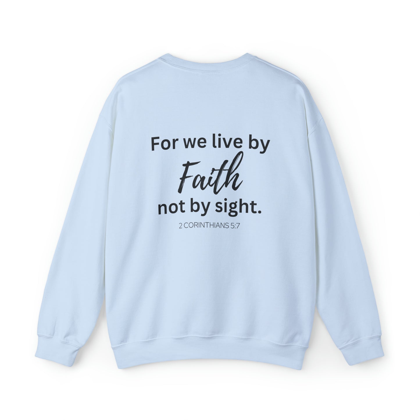 VM "For we live by Faith, not by sight." - Unisex Crewneck Sweatshirt