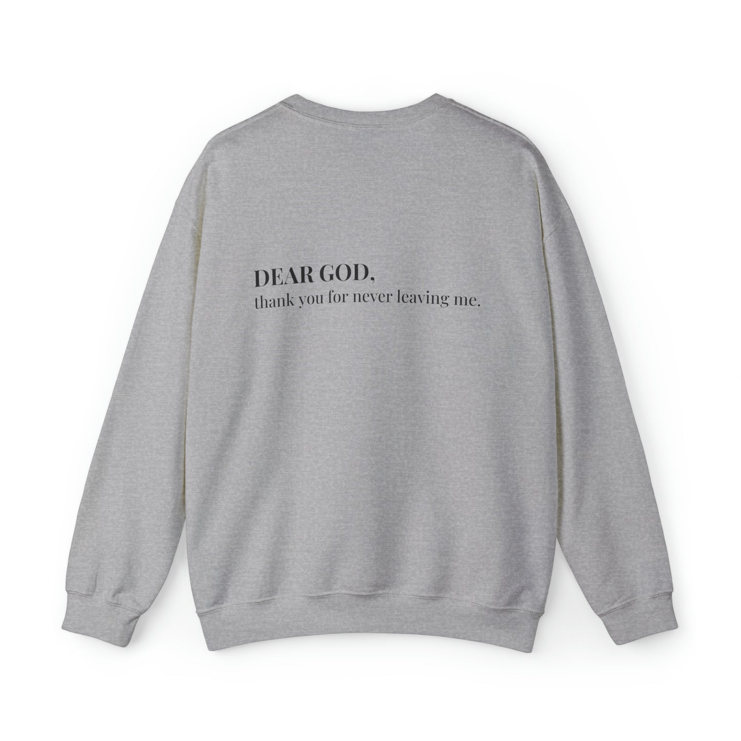 VM "DEAR GOD, thank you for never leaving me." - Unisex Crewneck Sweatshirt