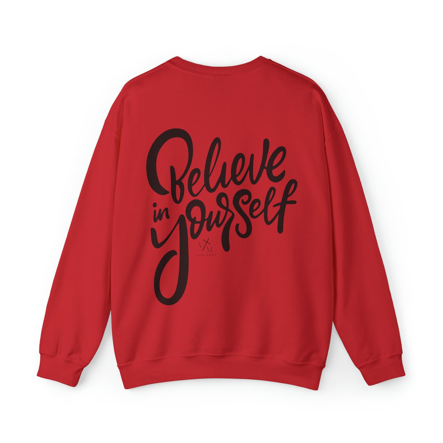 VM "Believe in yourself." - Unisex Crewneck Sweatshirt