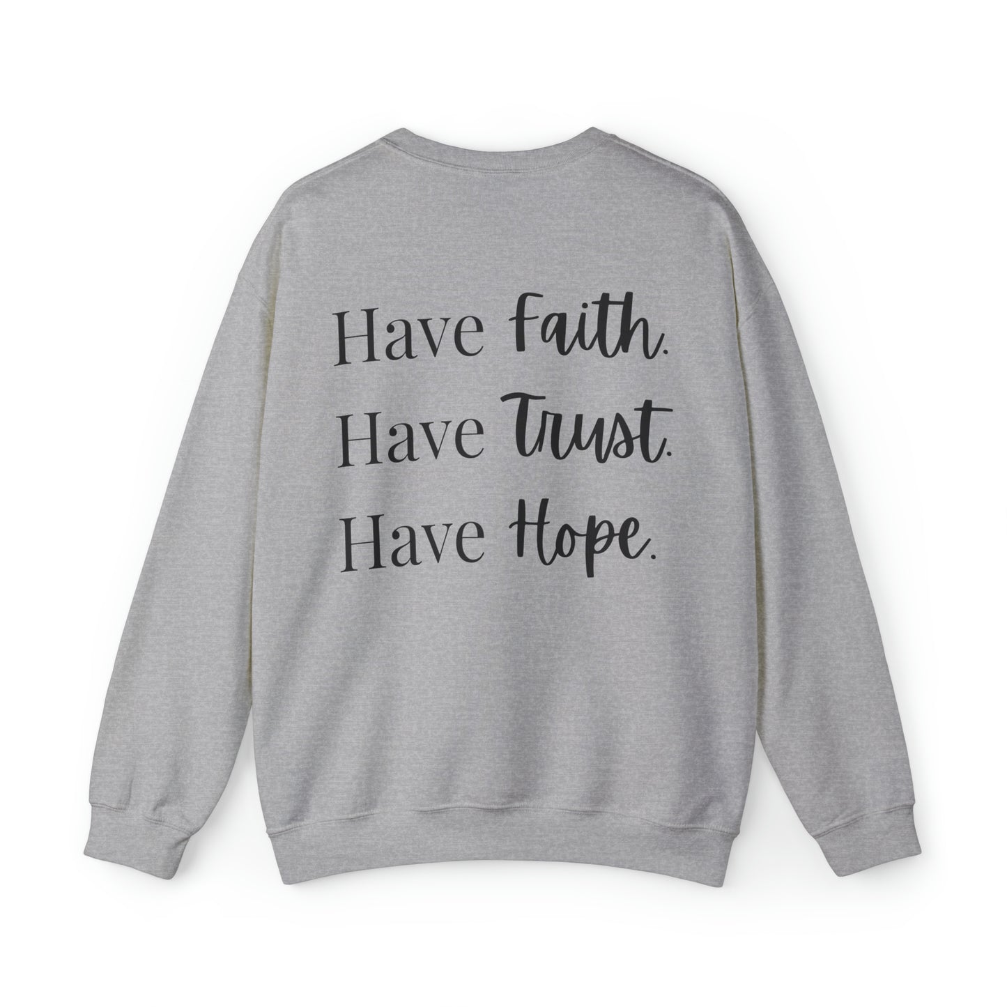 VM "Have Faith. Have Trust. Have Hope." - Unisex Crewneck Sweatshirt