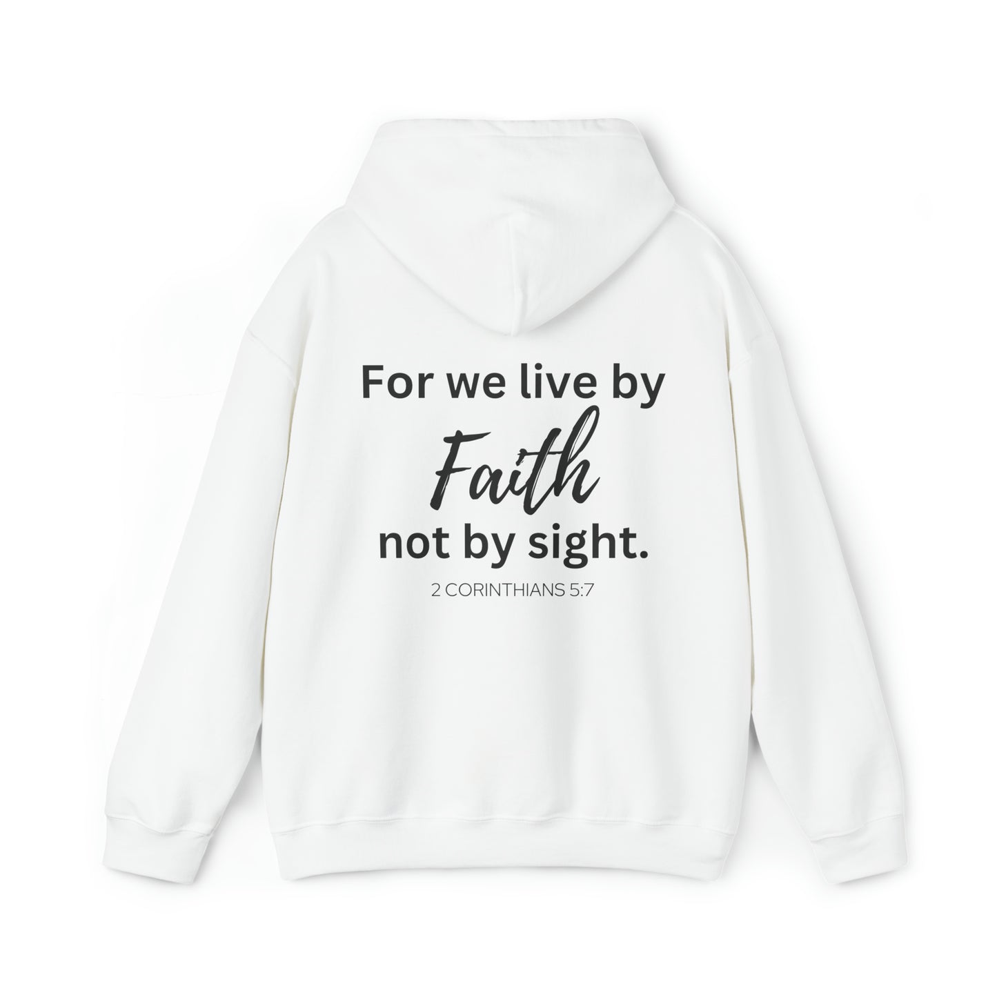VM "For we live by Faith, not by sight." - Unisex Hooded Sweatshirt