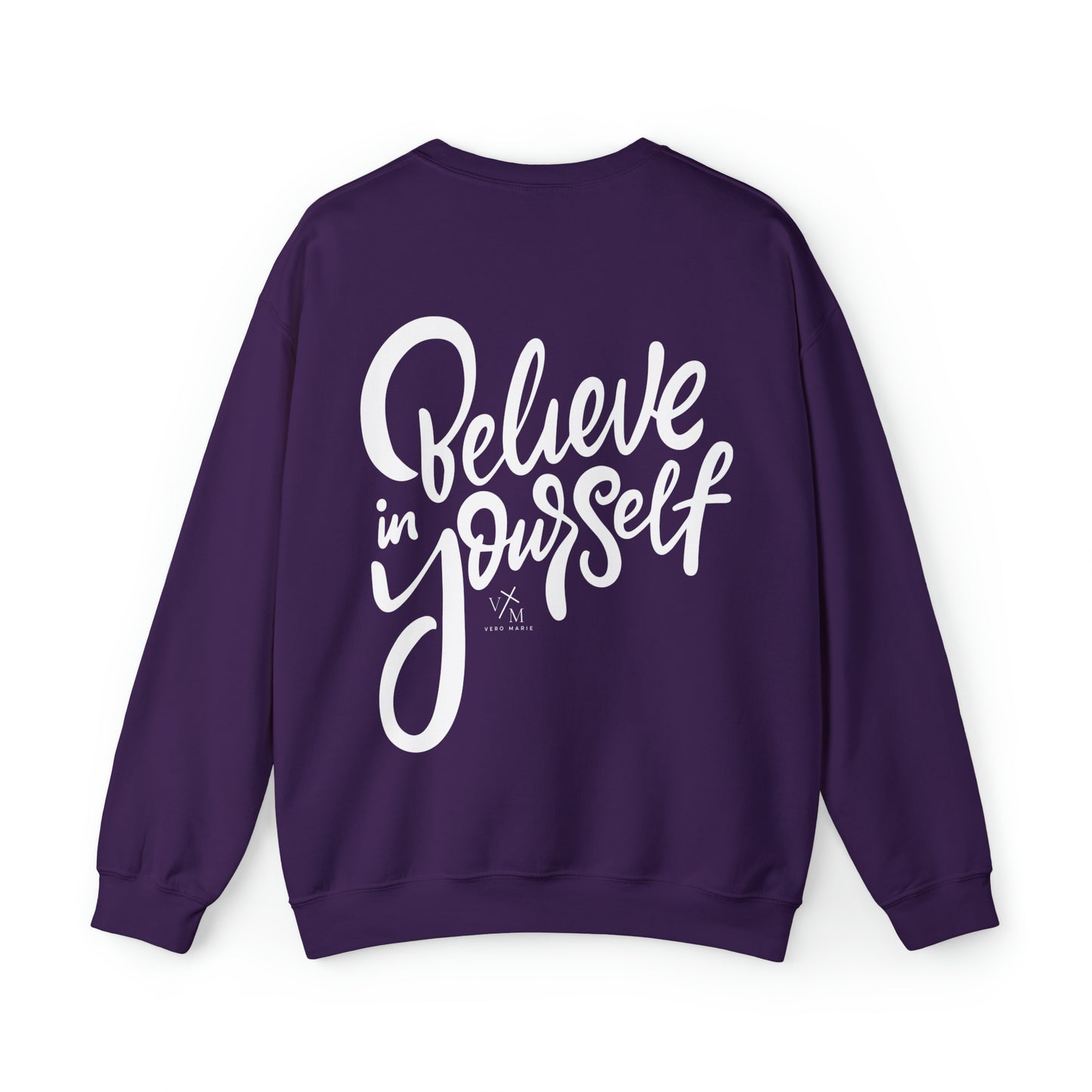 VM "Believe in yourself." - Unisex Crewneck Sweatshirt