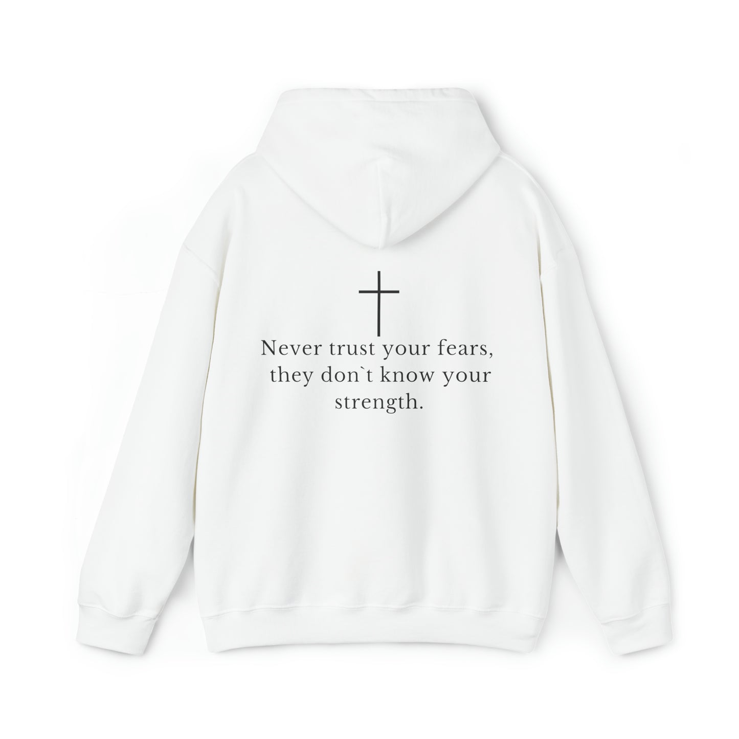 VM "Never trust your fears, they don`t know your strength." - Unisex Hooded Sweatshirt