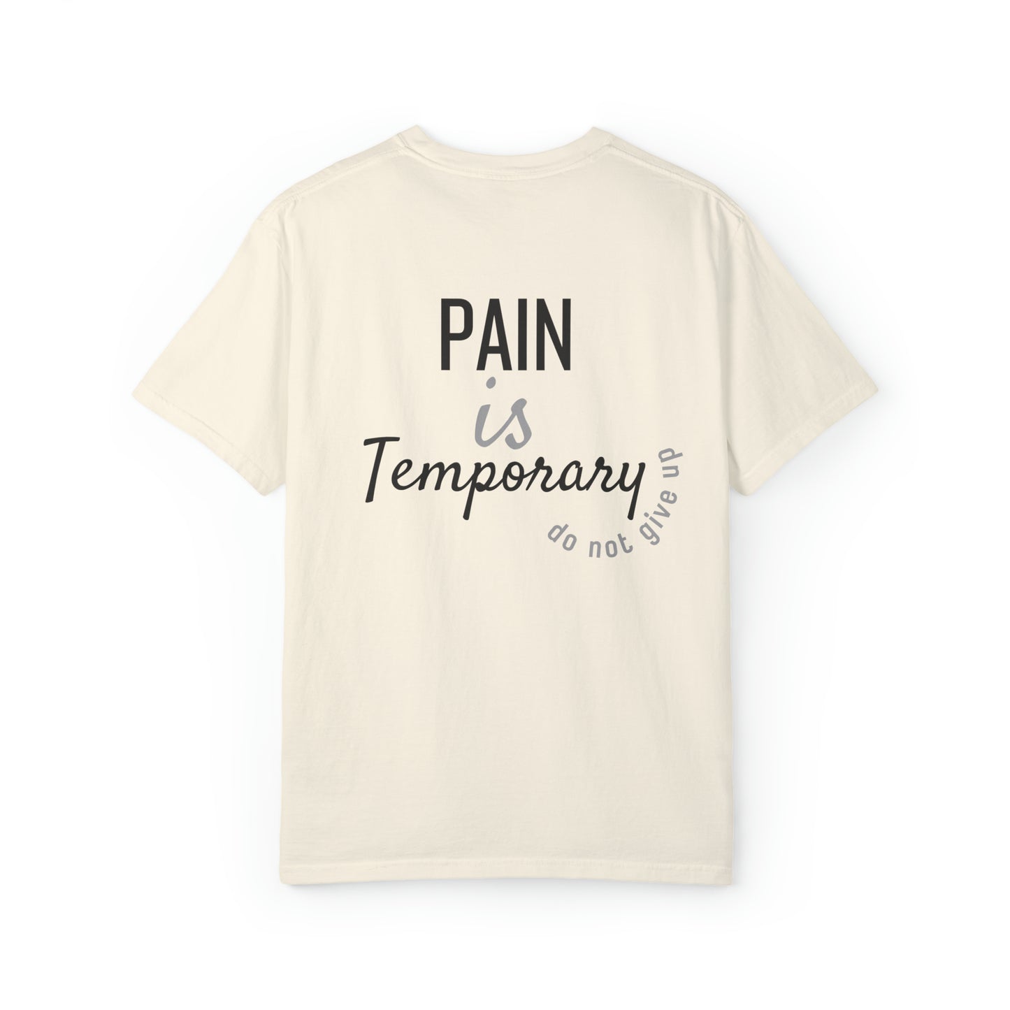 VM "Pain is temporary" - Unisex Comfort Colors T-shirt