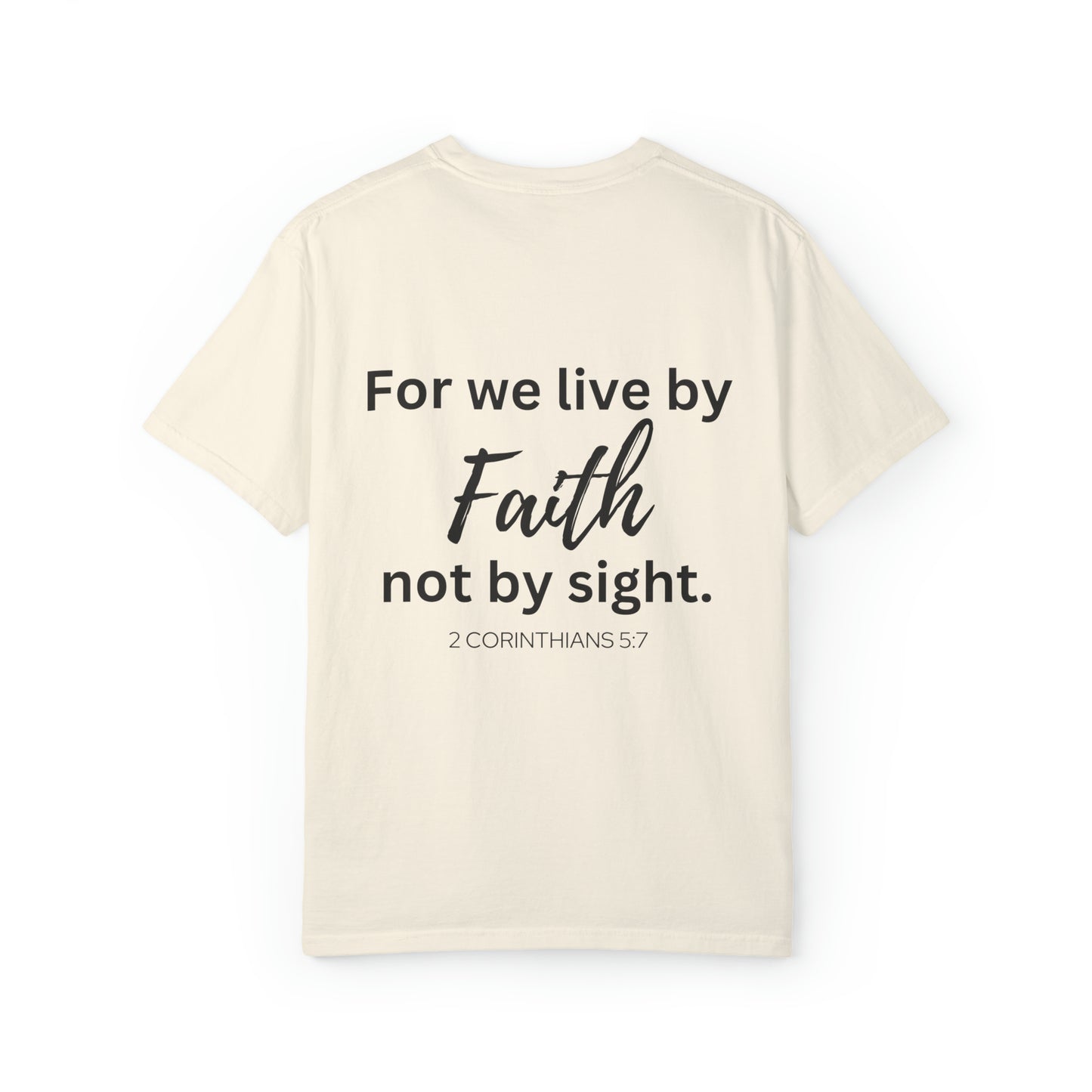 VM "For we live by faith, not by sight." - Unisex Comfort Colors T-shirt