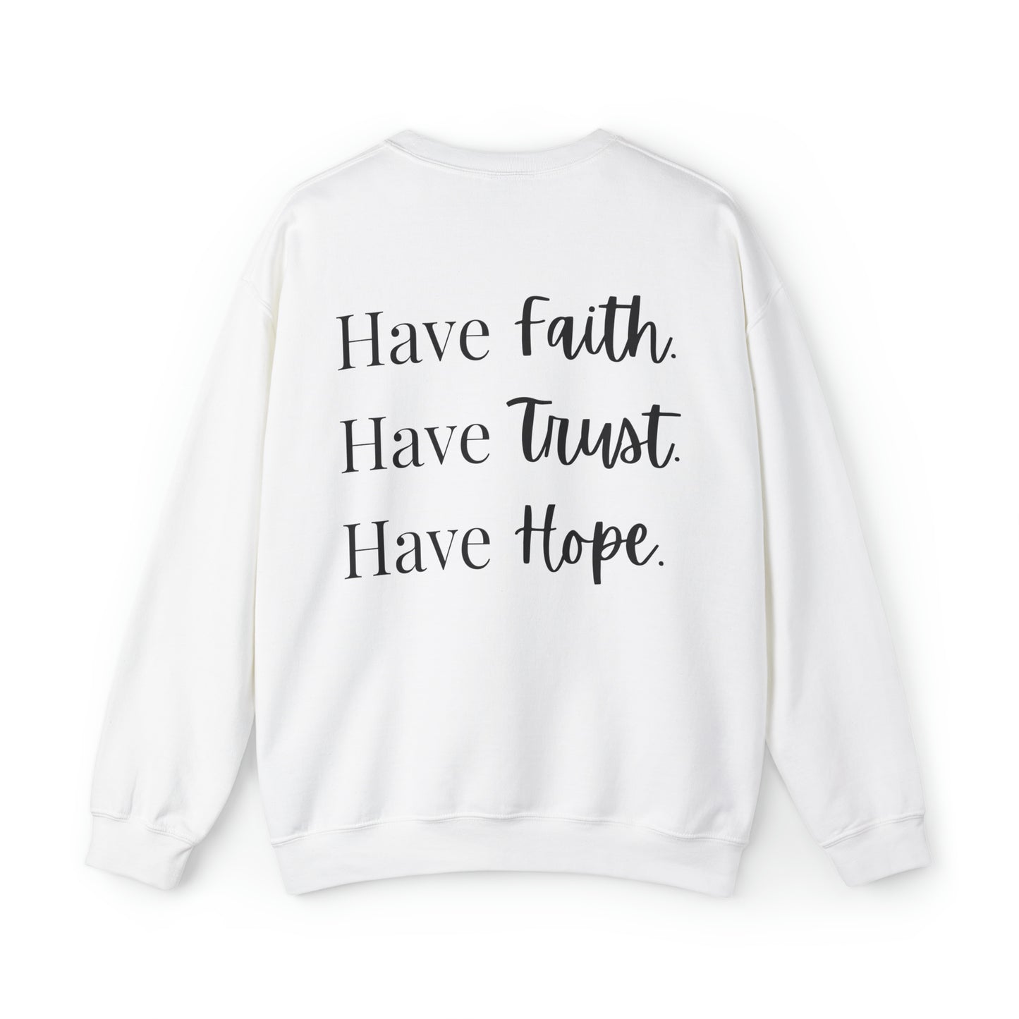 VM "Have Faith. Have Trust. Have Hope." - Unisex Crewneck Sweatshirt