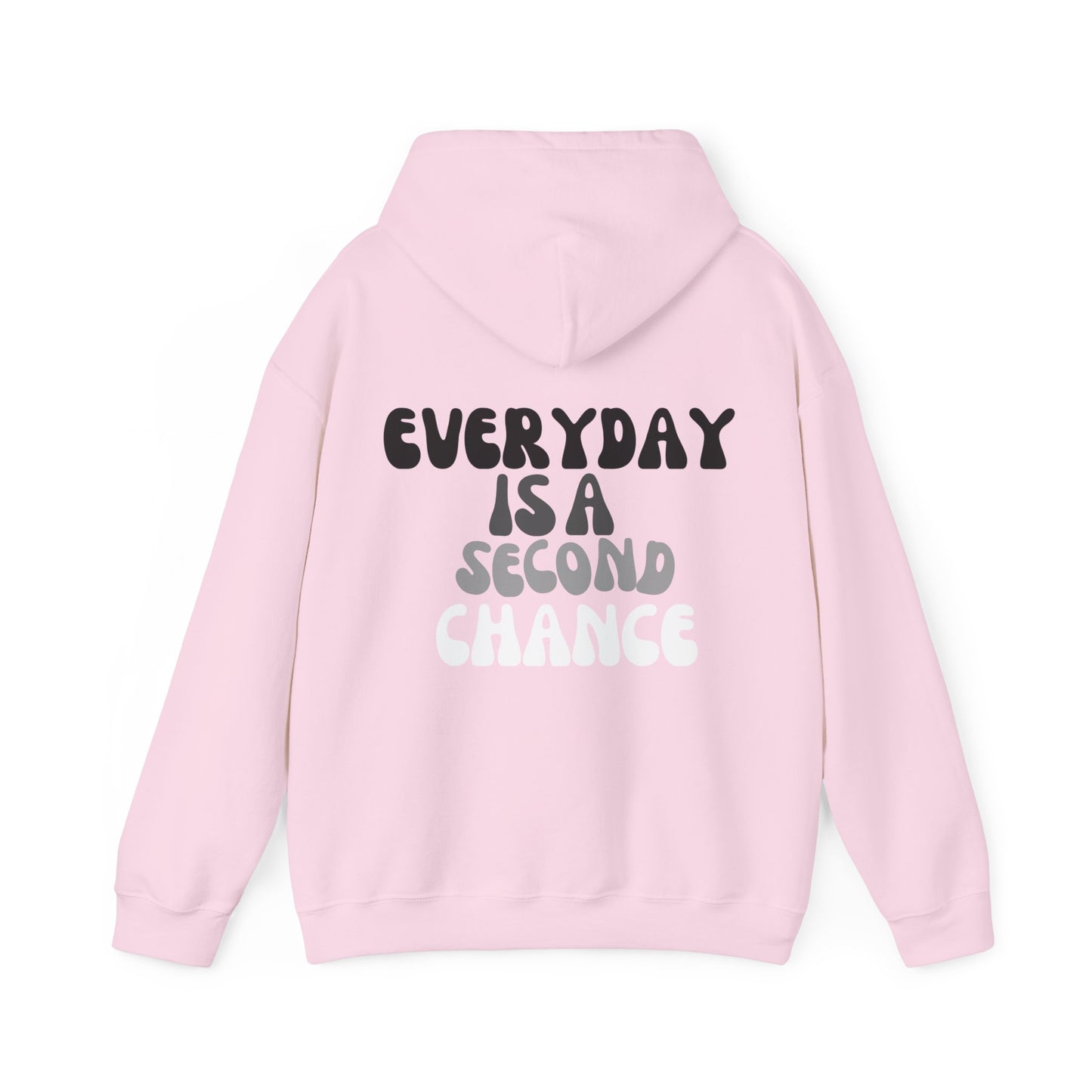VM "Everyday is a second chance." - Unisex Hooded Sweatshirt