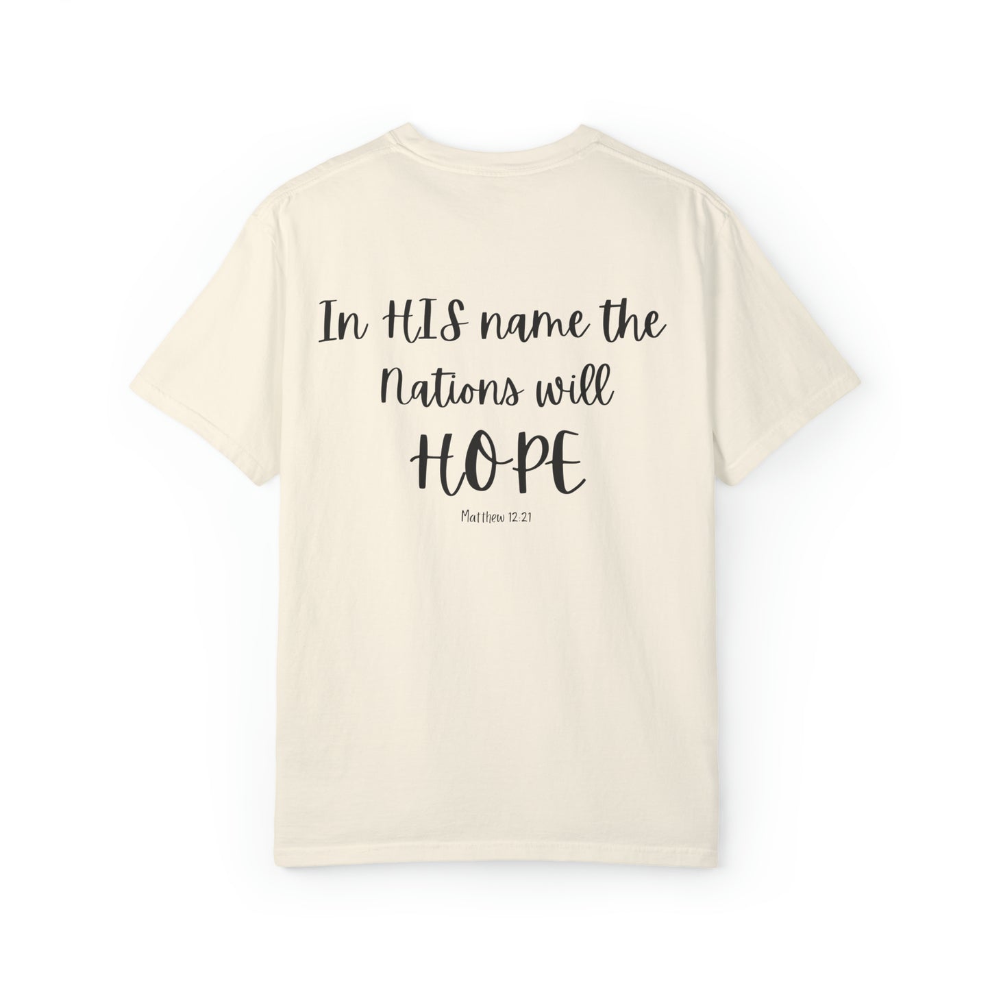 VM "In HIS name the Nations will HOPE." - Unisex Comfort Colors T-shirt