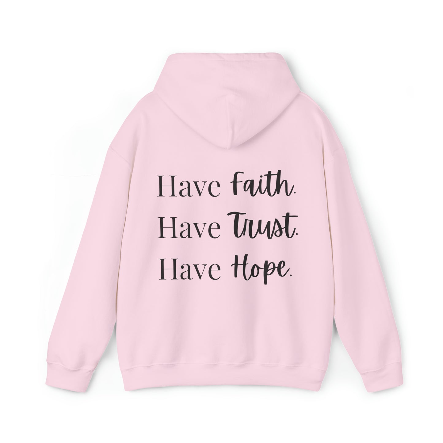 VM "Have Faith. Have Trust. Have Hope." - Unisex Hooded Sweatshirt