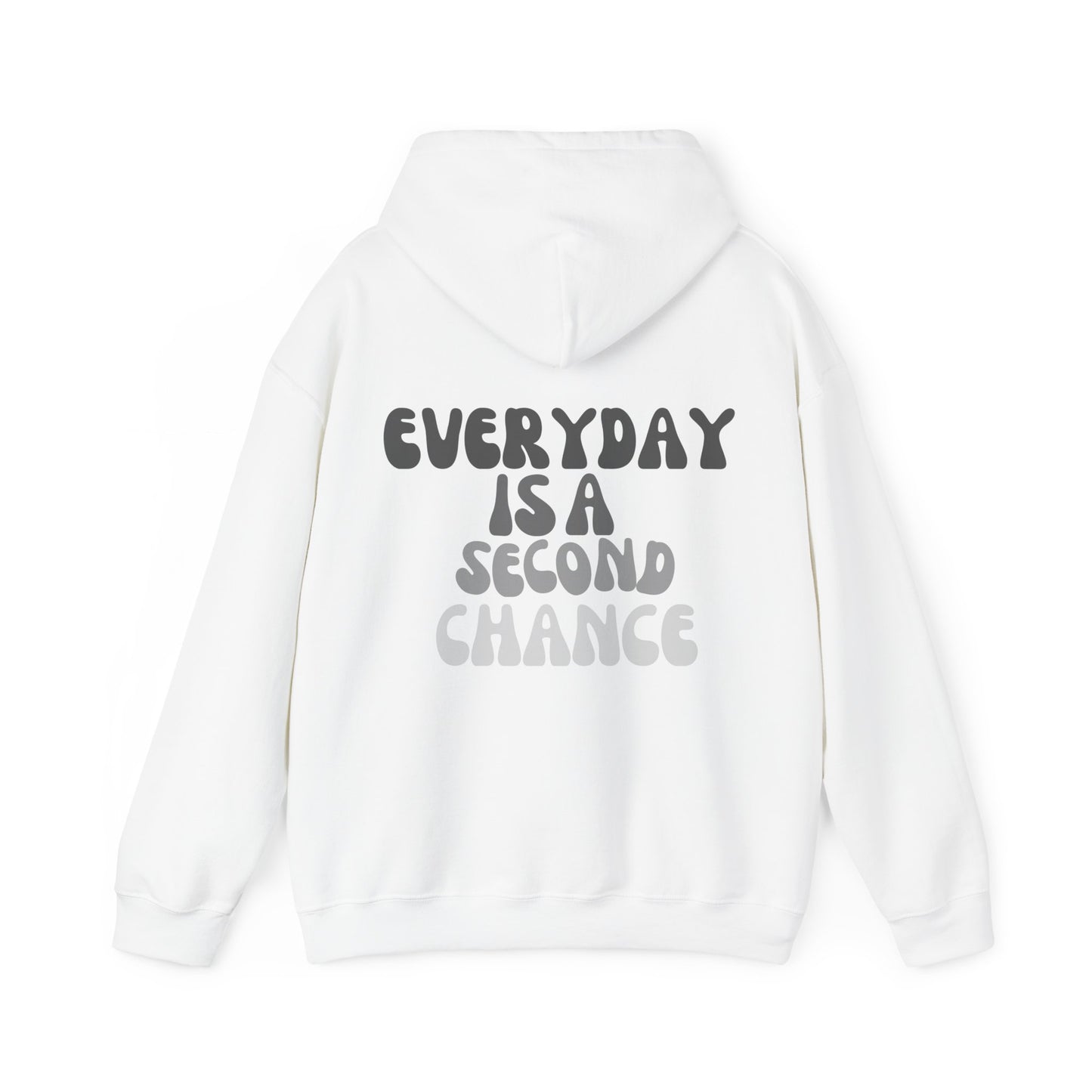 VM "Everyday is a second chance." - Unisex Hooded Sweatshirt