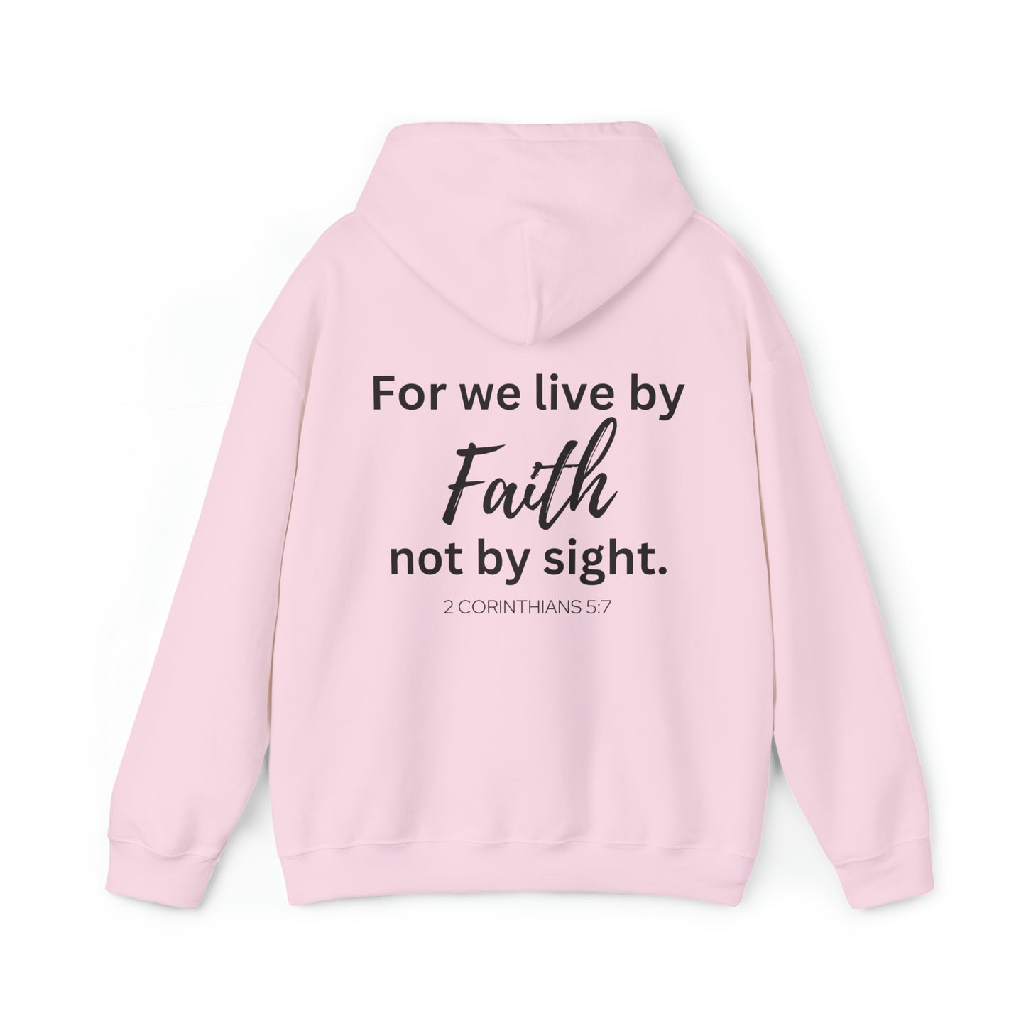 VM "For we live by Faith, not by sight." - Unisex Hooded Sweatshirt