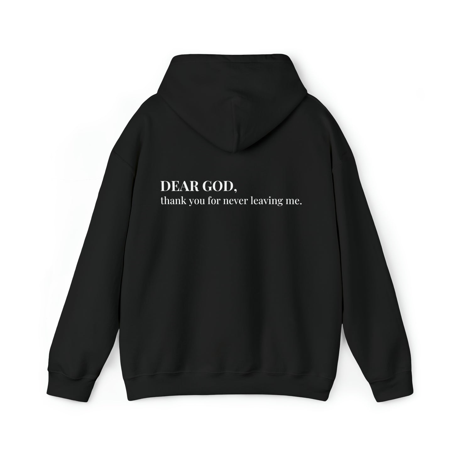VM "Dear God, thank you for never leaving me." - Unisex Hooded Sweatshirt