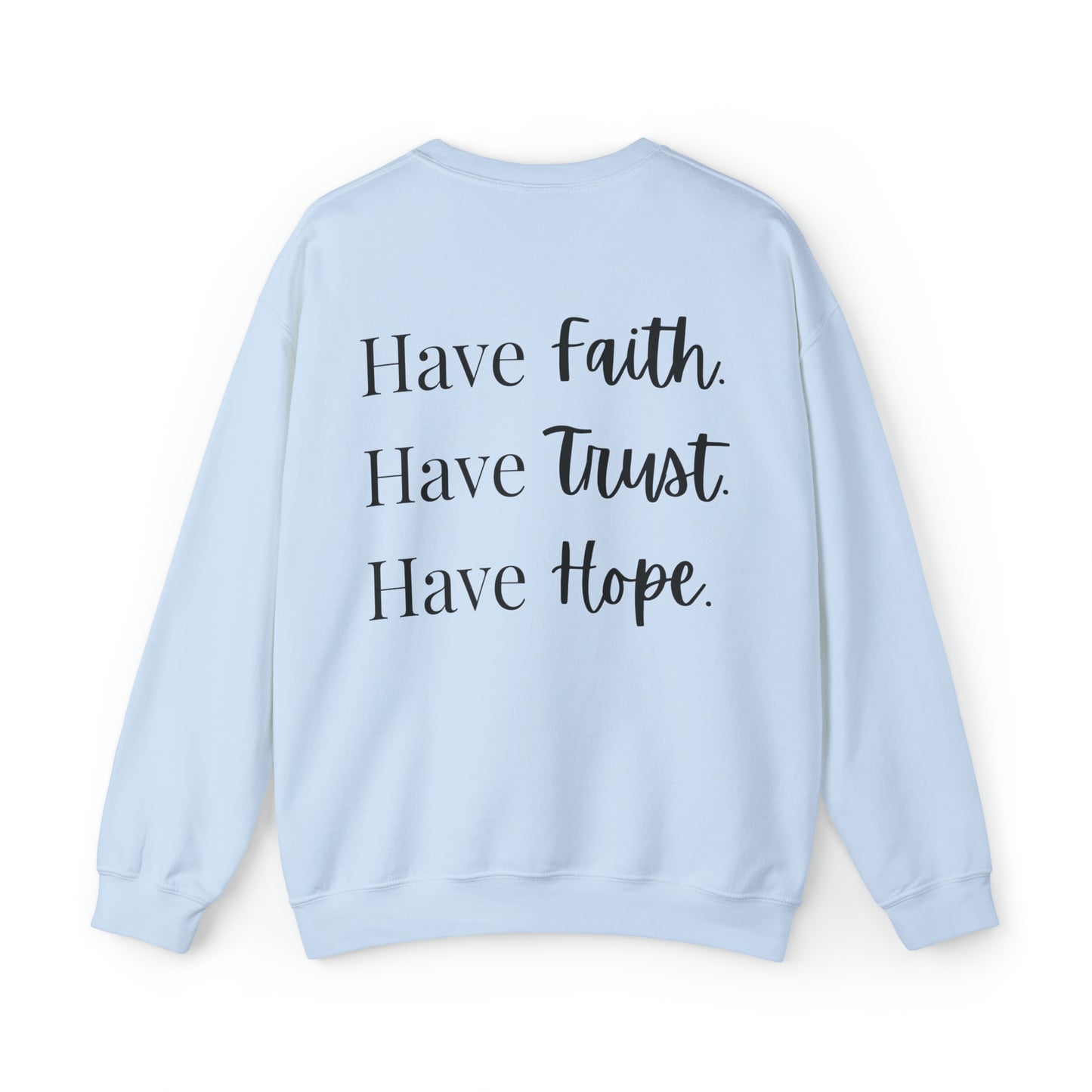 VM "Have Faith. Have Trust. Have Hope." - Unisex Crewneck Sweatshirt