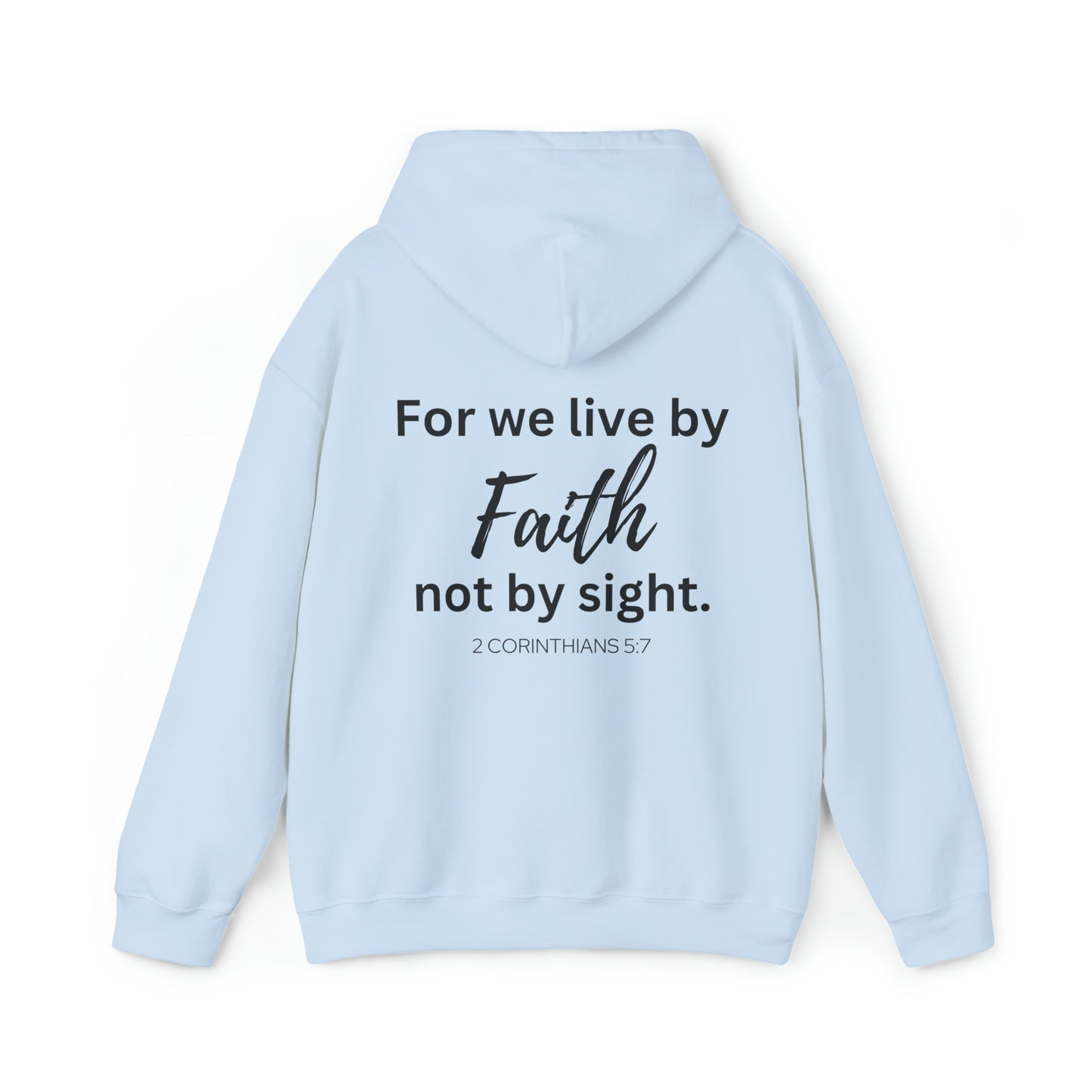 VM "For we live by Faith, not by sight." - Unisex Hooded Sweatshirt