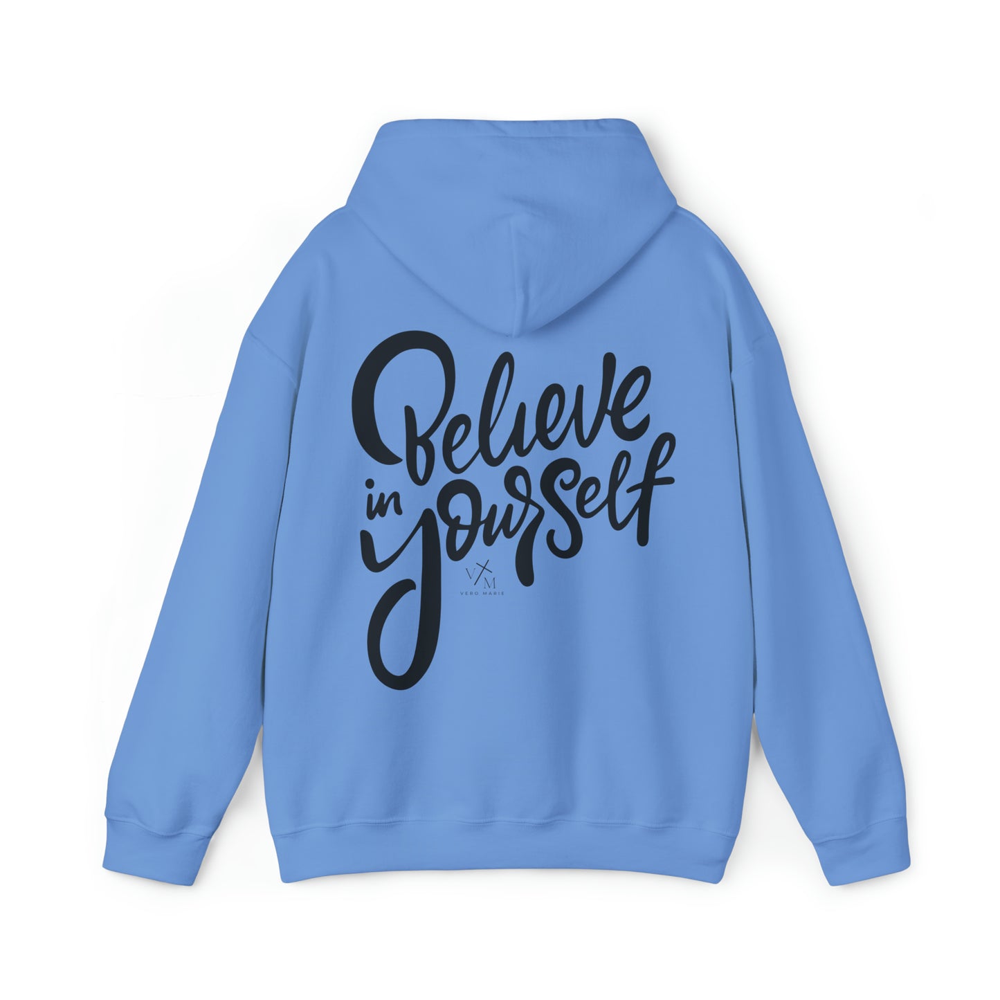 VM "Believe in yourself." - Unisex Hooded Sweatshirt