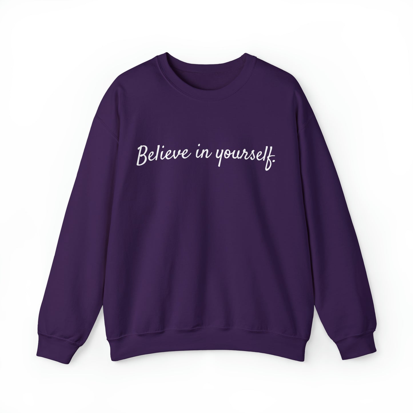 VM "Believe in yourself." - Unisex Crewneck Sweatshirt