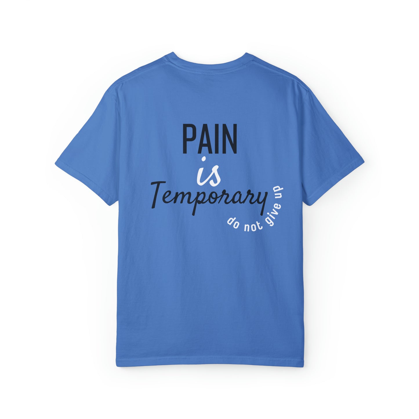 VM "Pain is temporary" - Unisex Comfort Colors T-shirt