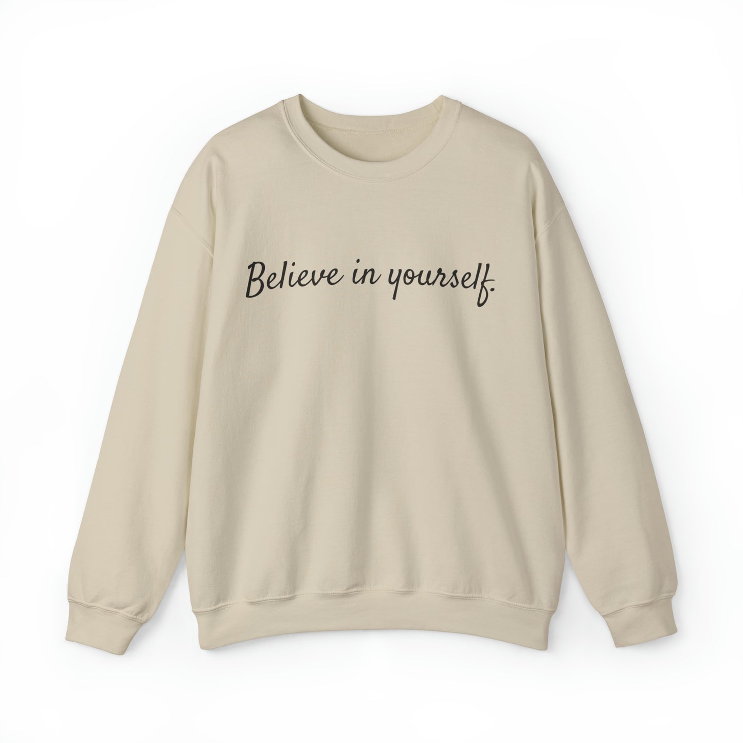 VM "Believe in yourself." - Unisex Crewneck Sweatshirt