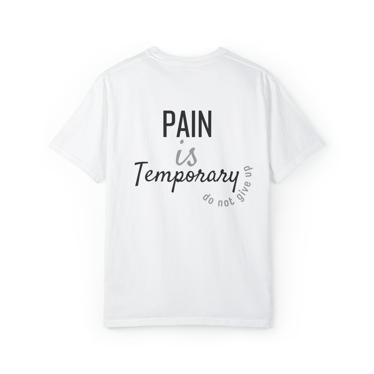 VM "Pain is temporary" - Unisex Comfort Colors T-shirt