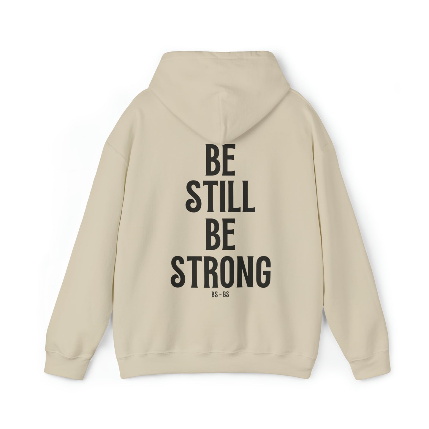 VM "BE STILL BE STRONG" - Unisex Hooded Sweatshirt