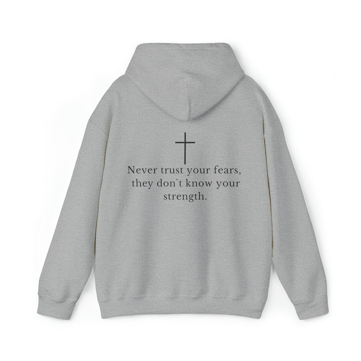 VM "Never trust your fears, they don`t know your strength." - Unisex Hooded Sweatshirt