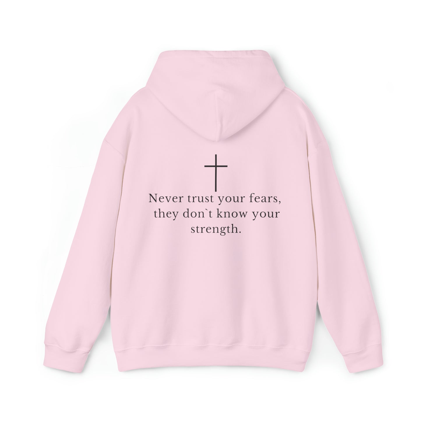 VM "Never trust your fears, they don`t know your strength." - Unisex Hooded Sweatshirt