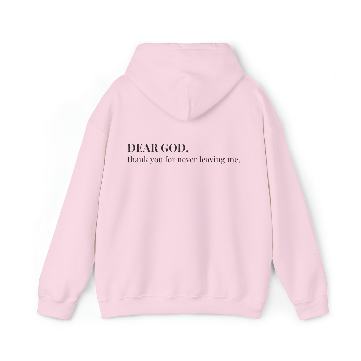 VM "Dear God, thank you for never leaving me." - Unisex Hooded Sweatshirt