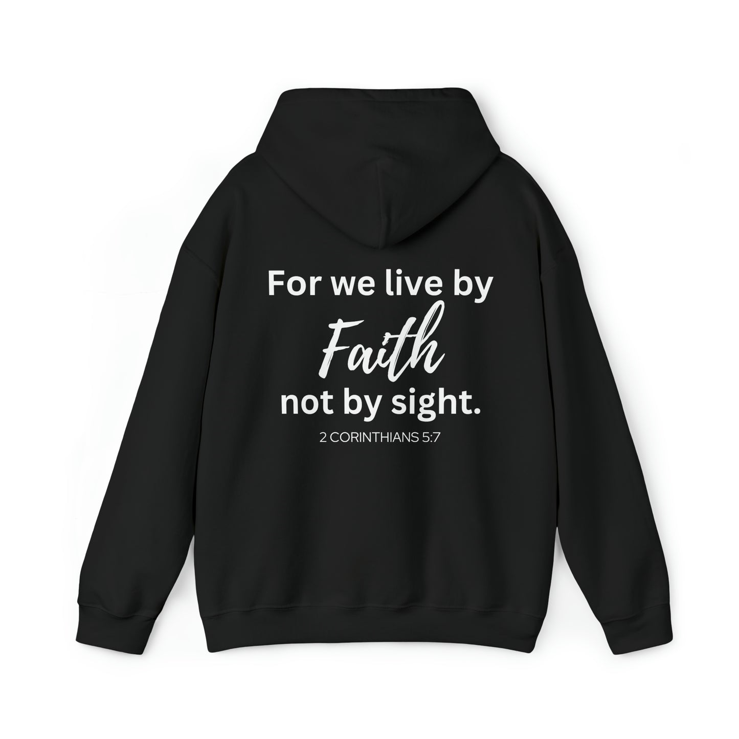 VM "For we live by Faith, not by sight." - Unisex Hooded Sweatshirt